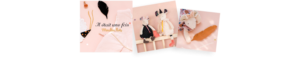 Il était une fois de Moulin Roty | Poupées et doudou douces et mignonnes