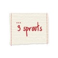 3 sprouts